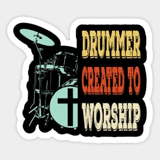 Drummer Created For Worship     Christian Musician Sticker